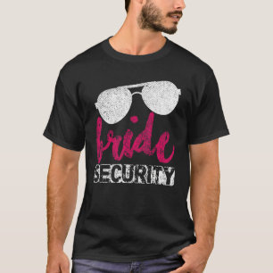 Bride Security Sonnenbrillen Sicherheit und Schutz T-Shirt