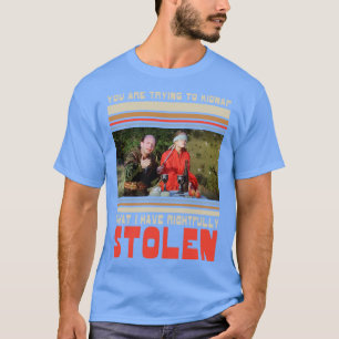 Bride Sie versuchen zu entführen, was ich richtig T-Shirt