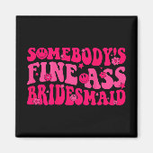 Bride Squad Brautparty Groovy Bachel Magnet (Vorne)