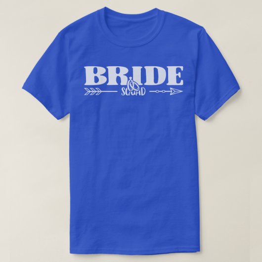 Bride Squad Bride And Bridesmaid  T-Shirt (Design vorne)
