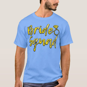 Bride Squad Fiancee gibt Ehefrau Verlobtes Party T-Shirt