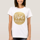 Bride Squad Gold T - Shirt Bridal T-Shirts Bridesm (Vorderseite)
