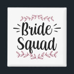 Bride Squad Party Wedding Bachelorette Niedlich 1 Magnet<br><div class="desc">Bride Squad Party Wedding Bachelorette Niedlich 1</div>