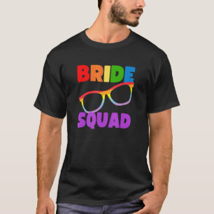 Bride Squad Rainbow Lesbian Bachelorette Prid T-Shirt