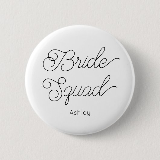 Bride Squad Schwarz-weiß Wedding Button (Vorderseite)