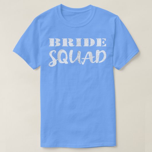 Bride Squad Wedding Team New Bride To Be 105 T-Shirt (Design vorne)