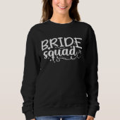 Bride Squad Women Wedding Party  1 Sweatshirt (Vorderseite)