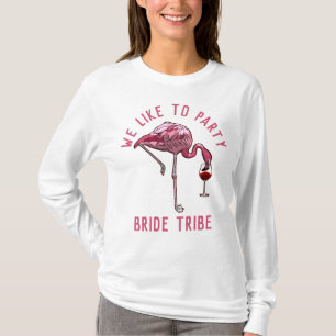 Bride Stamm Wie Party Flamingo Bachelorette T-Shirt