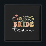 Bride Team Wedding Bride Wildblume Bachelorette P Magnet<br><div class="desc">Bride Team Wedding Bride Wildblume Junggeselinnen-Abschied T-Shirts</div>