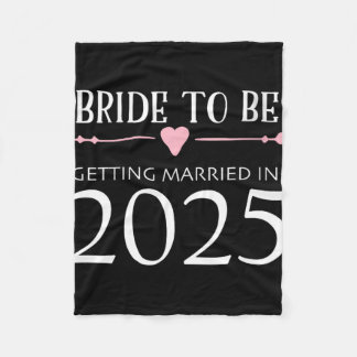 Bride to be 2025 Get Married Verlobung Engage Fleecedecke