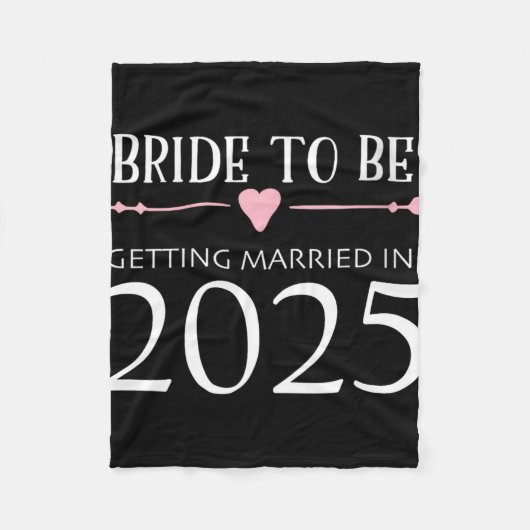 Bride to be 2025 Get Married Verlobung Engage Fleecedecke (Vorderseite)