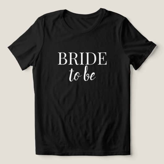Bride To Be Black & White T-Shirt Tri-Blend Shirt (Design Vorderseite)