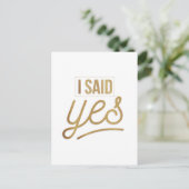 Bride to be Gift - Ich sagte ja Gold Foil (Imitate Postkarte (Stehend Vorderseite)