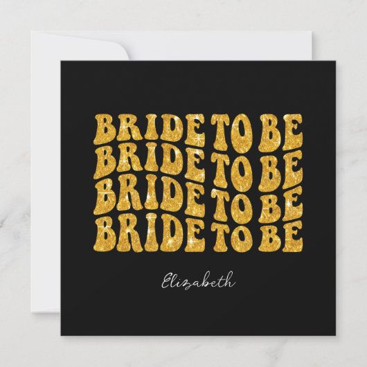 Bride to Be Gold Glitter Text with Name, Black Einladung (Vorderseite)