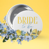 Bride to Be Lemon Bridal Shower Button