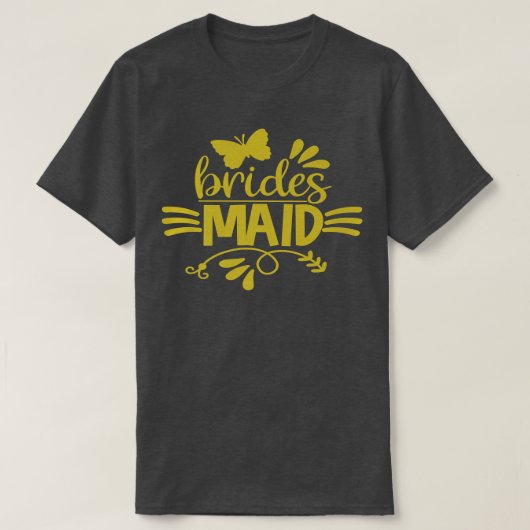 Bride To Be Maid Of Honor Bridesmaids Wedding Hen T-Shirt (Design vorne)