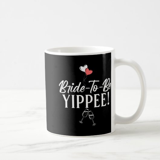 Bride-to-be Yippie Bride Kaffeetasse (Rechts)
