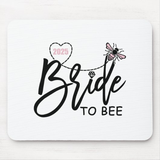 Bride to bee 2025 Junggeselinnen-Abschied Verlobt Mousepad (Vorne)