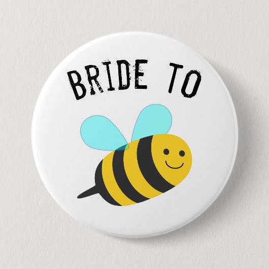 Bride to Bee Button (Vorderseite)