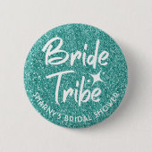 Bride Tribe Brautparty Button Türkis (Vorderseite)