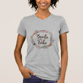 Bride Tribe Bridesmaid T - Shirt (Vorderseite)
