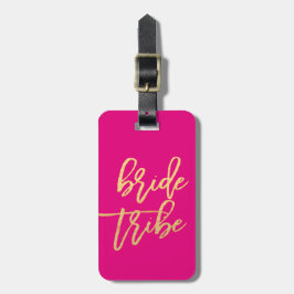 Bride Tribe Hot Pink und Gold Reise Gepäckanhänger