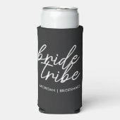 Bride Tribe | Modern Bridesmaid Bachelorette Selters Dosenkühler (Seltzer Vorderseite)
