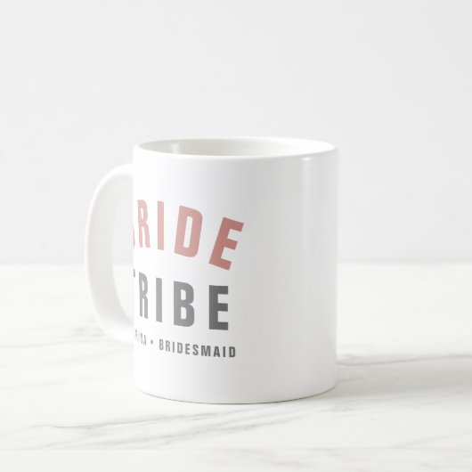 Bride Tribe | Moderne rosa Bachelorette Bridesmaid Kaffeetasse (Vorderseite Links)