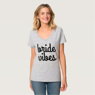 Bride Vibes T-Shirt