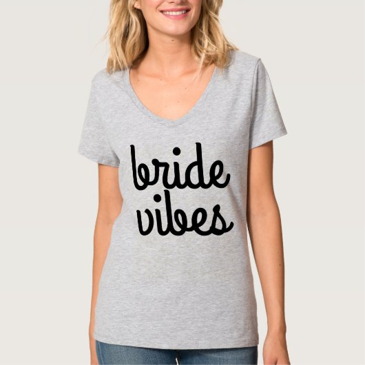 Bride Vibes T-Shirt (Vorderseite)