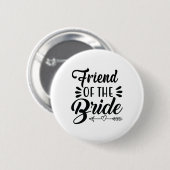 Bride Wedding Party Freundin Bridal Sh Button (Vorne & Hinten)