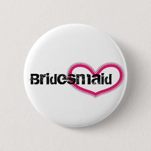 Bridemaid - besonders angefertigt button (Vorderseite)
