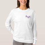 Briden besticktes Shirt<br><div class="desc">Braut lang gehärteter T - Shirt mit besticktem Text 'Braut' und besticktem Jahr. Vollständig anpassbar! Ändern Sie den Text, den Schriftart und die Thread-Farbe nach Ihren Wünschen, indem Sie "Anpassen!" -Taste auf der Seite. Sie können sogar zusätzlichen Text hinzufügen! Erhältlich auf verschiedenen Bekleidungsartikeln. Ideal für Verlobungen, Brautparty, Hochzeiten und Flitterwochen....</div>