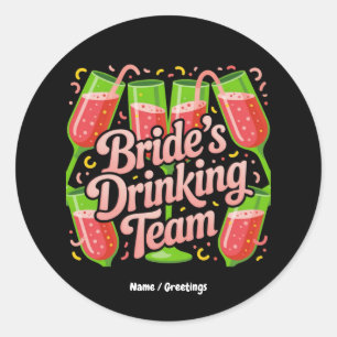 Brides Drinking Team Junggeselinnen-Abschied Desig Runder Aufkleber