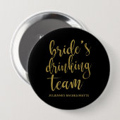 Bride's Drinking Team Niedliche Kalligrafie Brides Button (Vorne & Hinten)