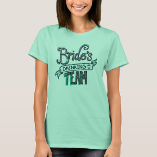 Brides Drinkingteam T-Shirt