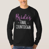 Brides Final Countdown Braut T-Shirt (Vorderseite)