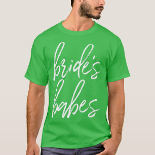Brides-Junggeselinnen-Abschied Babes Bridesmaid T-Shirt