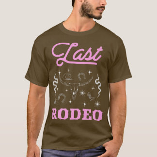 Brides letzte Rodeo Bridal Junggeselinnen-Abschied T-Shirt