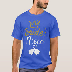 BRIDE'S NIECE FAMILIE PASSENDE WEDING T-Shirt