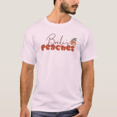 Bride's Peaches Retro Schriftart Savannah Bachelor T-Shirt (Vorderseite)