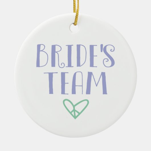 Brides-Team Keramik Ornament (Vorne)