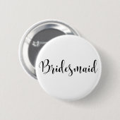 Bridesmaid 2 Modern Black Script Typografie (30) Button (Vorne & Hinten)