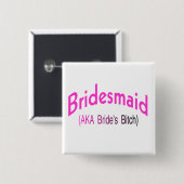 Bridesmaid (AKA Pink) Button (Vorne & Hinten)