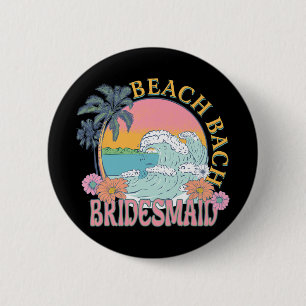 Bridesmaid Beach Bach Bride Squad Retro Bacheloret Button
