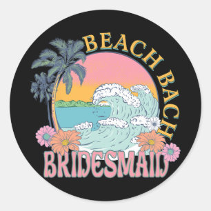 Bridesmaid Beach Bach Bride Squad Retro Bacheloret Runder Aufkleber
