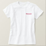 Bridesmaid Besticktes T-Shirt<br><div class="desc">Bridesmaid T - Shirt</div>
