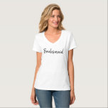Bridesmaid Brautparty Bachelorette Hen Night T-Shirt<br><div class="desc">Bridesmaid-T - Shirt - Brautparty-Shirt - Shirt Bridesmaid - Bridesmaid-Hemd - Trauzeugin-Shirt - Hochzeitsfeier-Shirt - Junggeselinnen-Abschied- Geschenk für Junggeselinnen-Abschied</div>