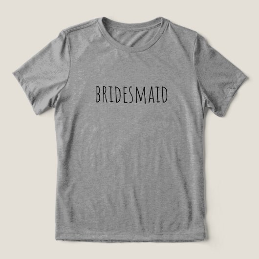 Bridesmaid Bridal Party Wedding Tri-Blend Shirt (Design Vorderseite)