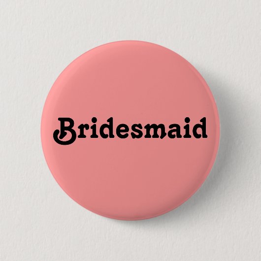 Bridesmaid Button (Vorderseite)